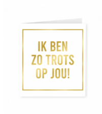 Goud/Wit wenskaart - Zo trots op jou