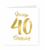 Goud/Wit wenskaart - 40 years